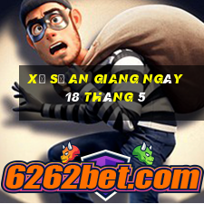 xổ số an giang ngày 18 tháng 5