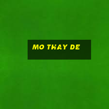 mo thay de