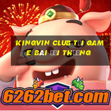 Kingvin Club Tải Game Bài Đổi Thưởng