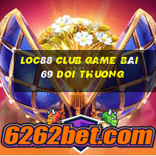 Loc88 Club Game Bài 69 Doi Thuong