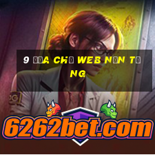 9 địa chỉ web nền tảng