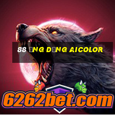 88 Ứng dụng Aicolor