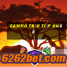 Casino Trực tiếp QH88