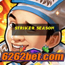 striker season