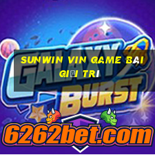 Sunwin Vin Game Bài Giải Trí