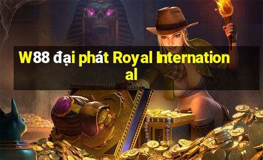 W88 đại phát Royal International