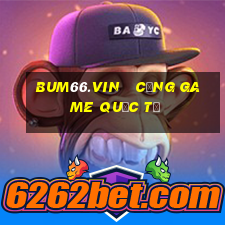 bum66.vin   cổng game quốc tế