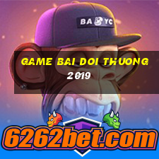 game bai doi thuong 2019