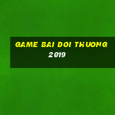 game bai doi thuong 2019