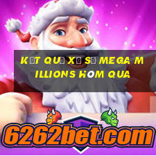 Kết quả xổ số Mega Millions Hôm qua