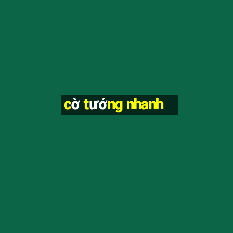 cờ tướng nhanh