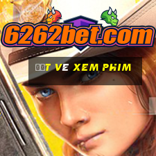 đặt vé xem phim