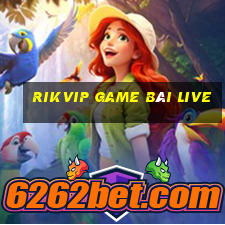 Rikvip Game Bài Live