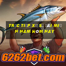 trực tiếp xổ số đài miền nam hôm nay