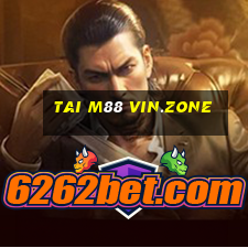 tai m88 vin.zone