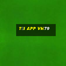 Tải App Vh79