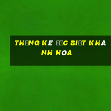 thống kê đặc biệt khánh hòa