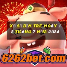 xổ số bến tre ngày 12 tháng 7 năm 2024