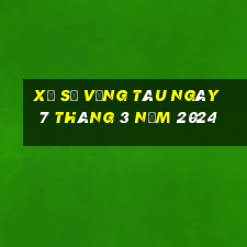 xổ số vũng tàu ngày 7 tháng 3 năm 2024