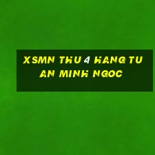 xsmn thu 4 hang tuan minh ngoc