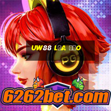 Uw88 Lừa Đảo