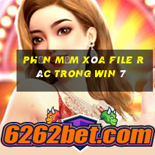 phần mềm xóa file rác trong win 7