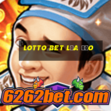 lotto bet lừa đảo