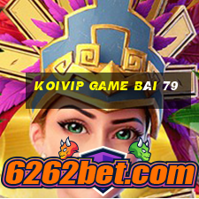 Koivip Game Bài 79