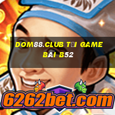 Dom88.Club Tải Game Bài B52