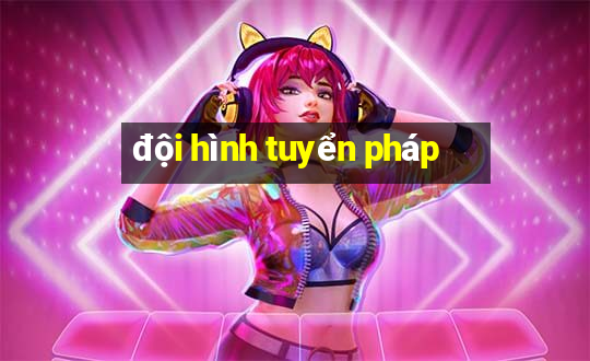 đội hình tuyển pháp