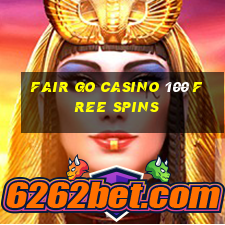 fair go casino 100 free spins