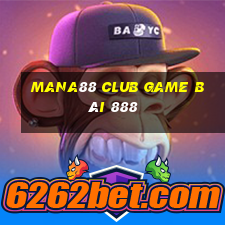 Mana88 Club Game Bài 888