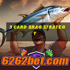 3 card brag strategy