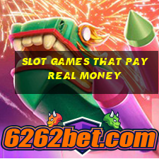 slot games that pay real money