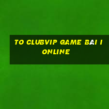 To Clubvip Game Bài Ionline