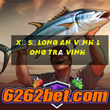 xổ số long an vĩnh long trà vinh