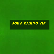 joka casino vip