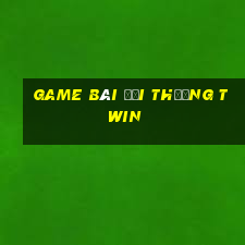 game bài đổi thưởng twin