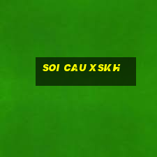 soi cau xskh