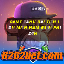 game đánh bài tiến lên miền nam miễn phí 24h