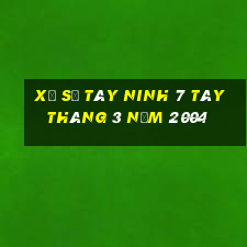 xổ số tây ninh 7 tây tháng 3 năm 2004