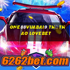 one88Vuabai9 Thể thao lovebet