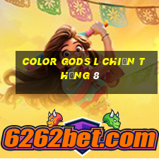 Color Gods l Chiến Thắng 8