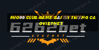 Mio99 Club Game Bài Đổi Thưởng Caovietnet