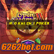 mẹo khi chơi poker