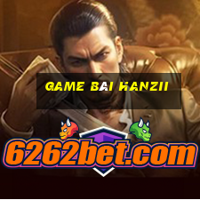 Game Bài Hanzii