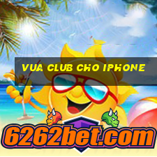 vua club cho iphone