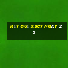 kết quả XSCT ngày 23