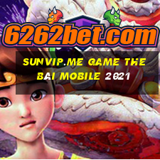 Sunvip.Me Game The Bài Mobile 2021