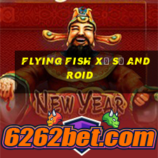 Flying Fish Xổ số Android